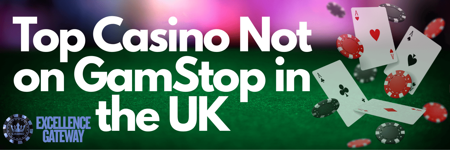 Explore the Best Casino Sites Not on Gamstop 672158969